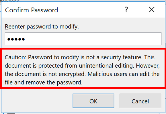 Caution. Password to modify is not a security feature. This document is protected from unintentional editing. However, the document is not encrypted. Malicious users can edit the file and remove the password.